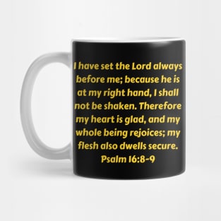 Bible Verse Psalm 16:8-9 Mug